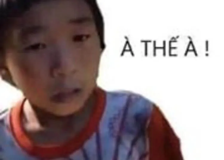 20+ ảnh À Thế À Meme hài biểu cảm ngây thơ nhưng ngữ điệu đầy sát thương