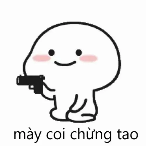Meme coi chừng tao vừa đe vừa đùa, hợp mọi nhóm bạn