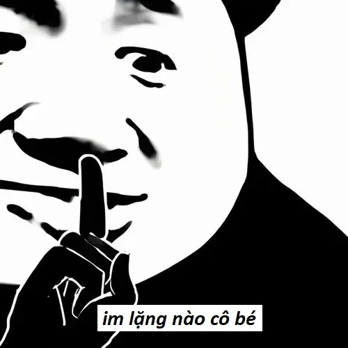 2 Vẻ đáng yêu dịu dàng của “Im lặng nào cô bé” trong chat Gen Z